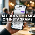 Beyond the DM: What Does HMB Mean on Instagram and How to Use It Like a Pro