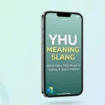What Does Yhu Mean in Slang? The Hidden Rules of Modern Texting